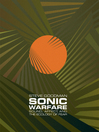 Sonic Warfare (eBook): Sound, Affect, and the Ecology of Fear